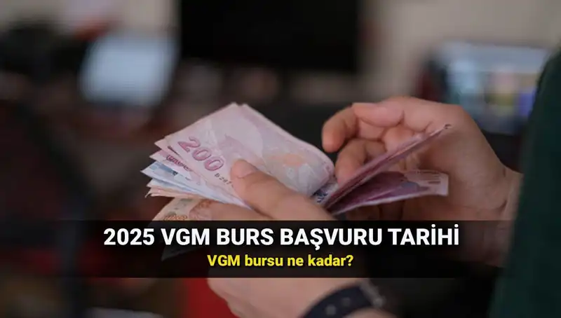 2025 yılında VGM burs başvuruları ne zaman başlayacak? Tüm detaylar burada!