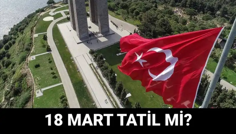 18 Mart Çanakkale Zaferi: Tatil mi, Okullar Açık mı?