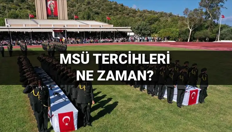 MSÜ Tercih Süreci 2025: Merakla Beklenen Tarihler ve Detaylar Açıklandı!