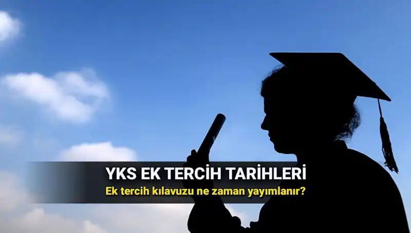 YKS Ek Tercih Tarihleri ve Kılavuzu: ÖSYM'den Beklenen Açıklama Ne Zaman?