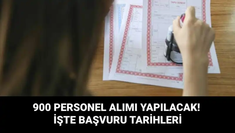 Türkiye’nin Tapu ve Kadastro Genel Müdürlüğü 900 Yeni Personel Alacak!